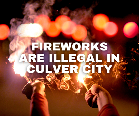 image of sparklers with wording Fireworks are illegal in Culver City 