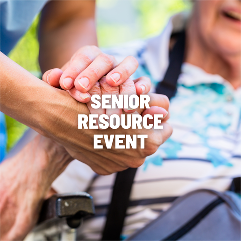 Image of two people holding hands with the text senior resource event